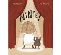 Ninie! Michaël Escoffier (Auteur), Kris Di Giacomo (Illustration)