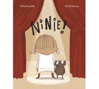 Ninie! - Michaël Escoffier - Kaleidoscope - relié - Album jeunesse dès 3 ans