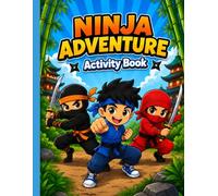 Ninja Adventure Activity Book: Maze, Coloring Page & Connect the Dot for Kid Age 3-8
