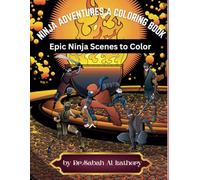 Ninja Adventures A Coloring Book: Epic Ninja Scenes to Color