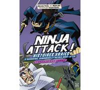 Ninja Attack! Histoires vraies d'assassins, de samouraïs et de hors-la-loi - Hiroko Yoda - Ynnis Editions - broché - Essai