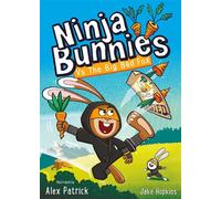 Ninja Bunnies Vs The Big Bad Fox Book 1 - Alex PATRICK - Orchard Books - ebook (ePub) - Livre