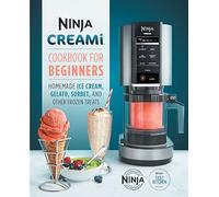Ninja CREAMi Cookbook for Beginners: Homemade Ice Cream, Gelato, Sorbet, and Other Frozen Treats