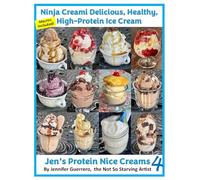 Ninja Creami Delicious Healthy High-Protein Ice Cream: Jen's Protein Nice Creams 4