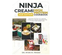 Ninja Creami High Protein Cookbook 2026: Protein-Packed Ice Creams, Sorbets & Creami Desserts for a Healthier Sweet Life