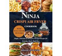 NINJA CRISPI AIR FRYER COOKBOOK