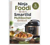 Ninja Foodi 15-in-1 Smartlid Multikocher Kochbuch
