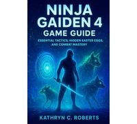 Ninja Gaiden 4 game guide: Essential Tactics, Hidden Easter Eggs, and Combat Mastery
