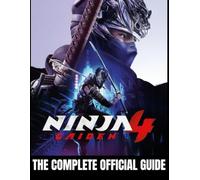 NINJA GAIDEN 4: SHADOWS OF THE DRAGON: THE COMPLETE OFFICIAL GUIDE To Master Every Blade, Conquer Every Shadow, and Awaken the Dragon Within