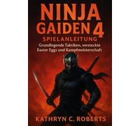 Ninja Gaiden 4 Spielanleitung: Grundlegende Taktiken, versteckte Easter Eggs und Kampfmeisterschaft