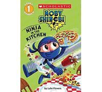 Ninja In The Kitchen (Moby Shinobi: Scholastic Reader, Level 1)