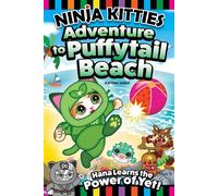 Ninja Kitties Adventure to Puffytail Beach Hana Learns the Power of Yet! - Elizabeth Martins - Happy Fox Books - ebook (ePub) - Livre