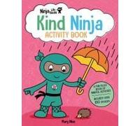 Ninja Life Hacks: Kind Ninja Activity Book