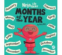 Ninja Life Hacks Months of the Year: Perfect Children's Book for Babies, Toddlers, Preschool