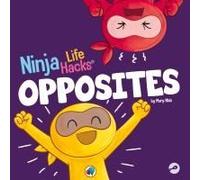Ninja Life Hacks Opposites