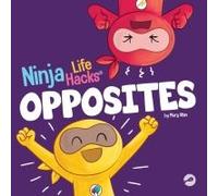 Ninja Life Hacks Opposites