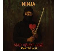 Ninja - Mad About Love