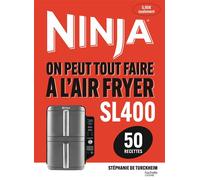 NINJA - On peut tout faire à l'Airfryer SL400 - Stéphanie De Turckheim - Hachette Pratique - relié - Guide