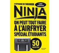 Ninja : On peut tout faire à l'Airfryer ! Spécial étudiants 50 recettes - Stéphanie De Turckheim - Hachette Pratique - relié - Guide