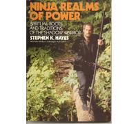Ninja Realms of Power: Spiritual Roots and Traditions of the Shadow Warrior