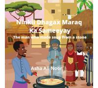 Ninkii Dhagax Maraq Ka Sameeyay: The Man Who Made Soup From A Stone
