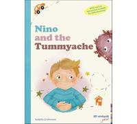 Nino and the Tummyache: Gently Supporting Children with Guided Hypnosis. An Interactive Book for Relieving Stomach Ache and Nausea. With exercise instructions available for audio download