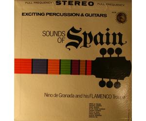 Nino De Granada & His Flamenco Troupe - Exciting Percussion & Guitars Sounds of Spain