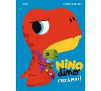 Nino Dino - C'est à moi ! Mim (Auteur), Thierry Bedouet (Illustration)