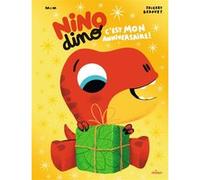 Nino Dino - C'est mon anniversaire ! Mim (Auteur), Thierry Bedouet (Illustration)