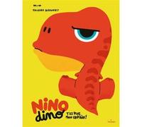 Nino Dino - T'es plus mon copain ! Mim (Auteur), Thierry Bedouet (Illustration)