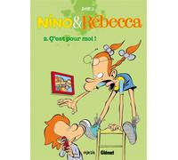 Nino et Rebecca - Tome 02: C'est pour moi