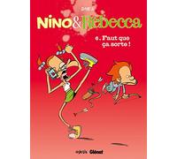 Nino et Rebecca - Tome 06: Faut que ça sorte !