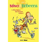 Nino et Rebecca - Tome 07 Pars pas les mains vides ! - Dab's - Glénat - cartonné - Bande dessinée jeunesse