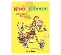 Nino et Rebecca - Tome 07: Pars pas les mains vides !