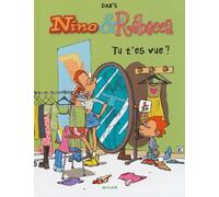 Nino et Rebecca, tome 1 : Tu t'es vue ?