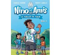 Nino Et Ses Amis - Tome 3 - Le Maillot De Malik