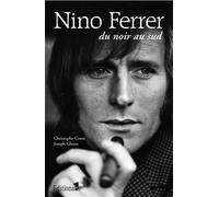 Nino Ferrer Du noir au sud - Christophe Conte - Editions N.1 - broché - Biographie