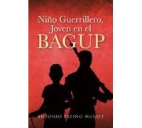 Niño Guerrillero, Joven En El Bagup