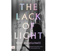 Nino Haratischwili The Lack of Light (Poche)
