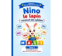Nino le lapin construit des syllabes: Tome 3 : J'assemble les sons pour lire mes premières syllabes