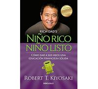 Niño Rico, Niño Listo: Cómo Dar A Sus Hijos Una Educación Financiera Sólida / Rich Kid Smart Kid: Giving Your Child A Financial Head Start