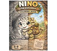 NINO THE EXPLORER - 80 beautifully illustrated coloring pages A lovable exclusive character Fun, detailed scenes perfect for coloring Designed for kids ages 3 to 10.: COLORING BOOK