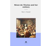 Ninon de l'Enclos and her century