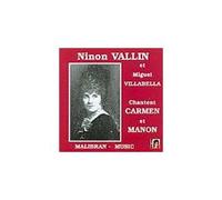 Ninon Vallin & Miguel Villabella Chantent Carmen & Manon - Ninon Vallin, Sop.