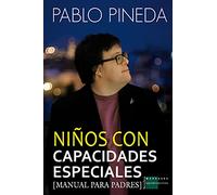 Niños con capacidades especiales: Manual para padres