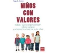 Niños Con Valores. Ideas Y Ejercicios Para Infundir Valores Humanos Y Potenciar La Autoestima En Los Niños - Jenkins, Peggy J. Jenkins, Peggy J (Auteur)