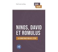 Ninos, David et Romulus La construction de l'État - Paul-Louis Van Berg - Eme Et Intercommunications - broché - Essai