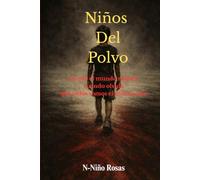 Niños del Polvo: Lo que el mundo respira, cuando olvida que todos somos el mismo aire