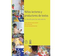 Niños lectores y productores de textos: Un desafío para los educadores