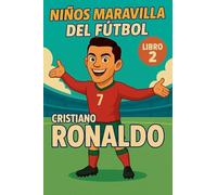 Niños Maravilla del Fútbol: Cristiano Ronaldo